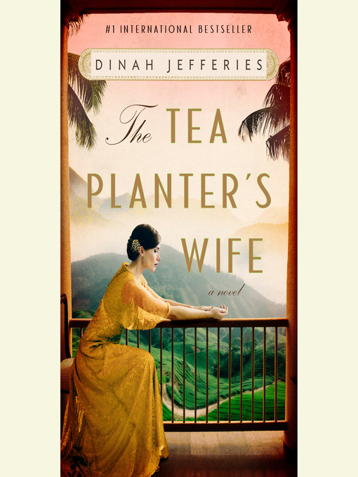 Title details for The Tea Planter's Wife by Dinah Jefferies - Wait list